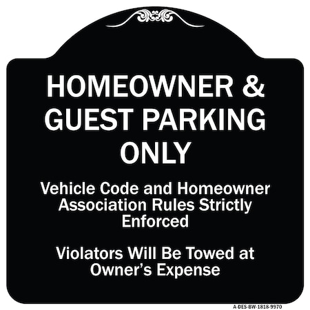 Signmission Designer Series-Homeowner & Guest Parking Only Black & White Heavy-Gauge Aluminum A-DES-BW-1818-9970